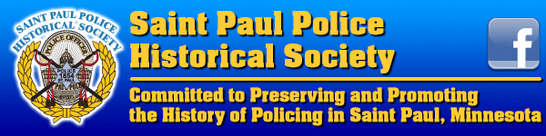 St. Paul Police Historical Society -- Committed to Preserving and Promoting the History of the St. Paul Police Department
